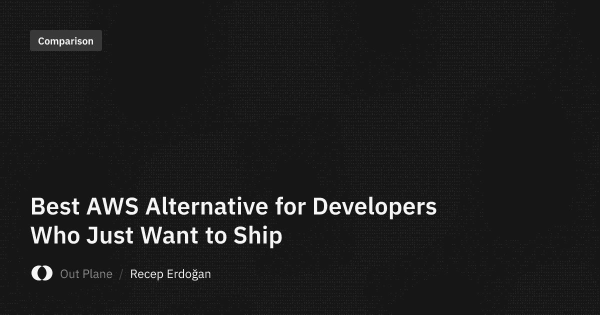 Best AWS Alternative for Developers Who Just Want to Ship