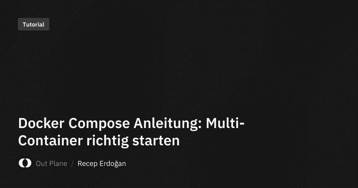 Docker Compose Anleitung: Multi-Container richtig starten