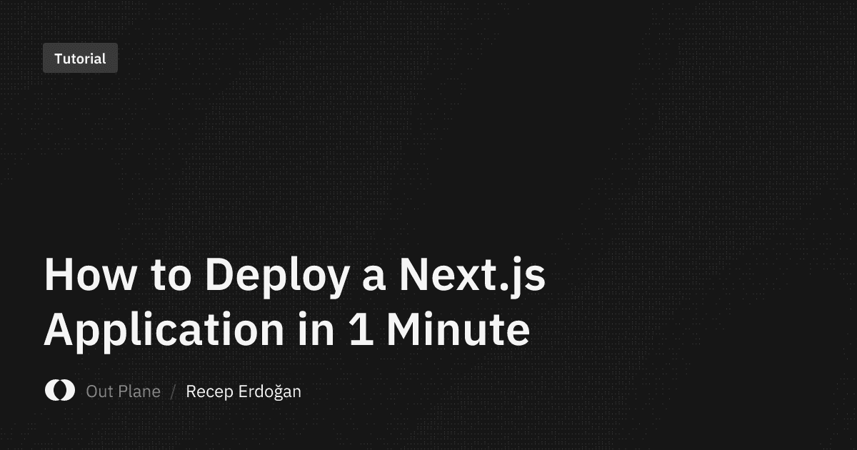 How to Deploy a Next.js Application in 1 Minute