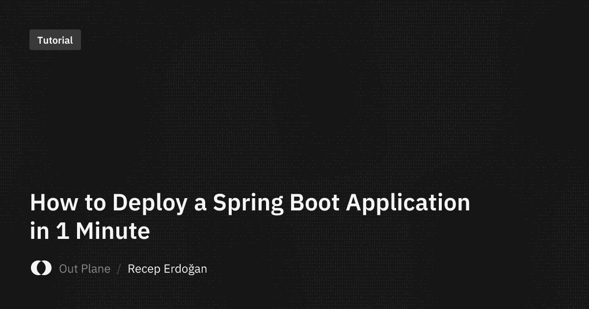 How to Deploy a Spring Boot Application in 1 Minute