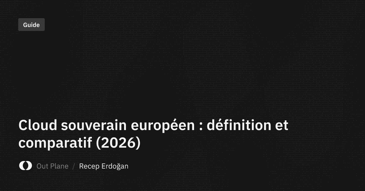 Cloud souverain européen : définition et comparatif (2026)