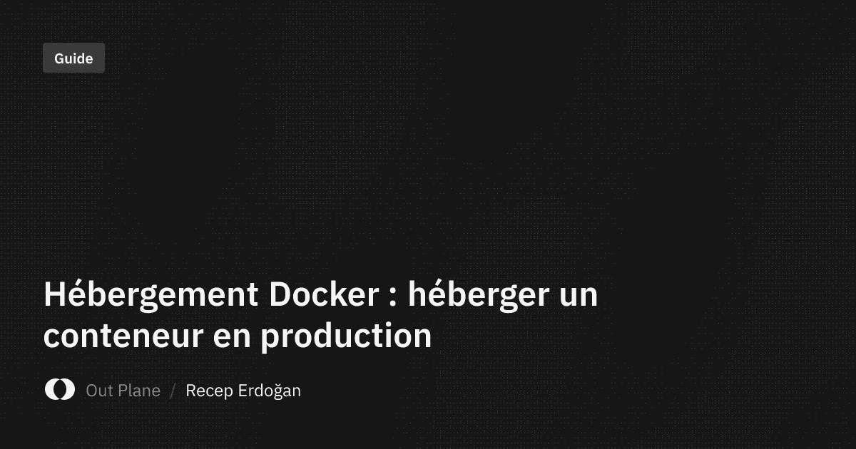 Hébergement Docker : héberger un conteneur en production