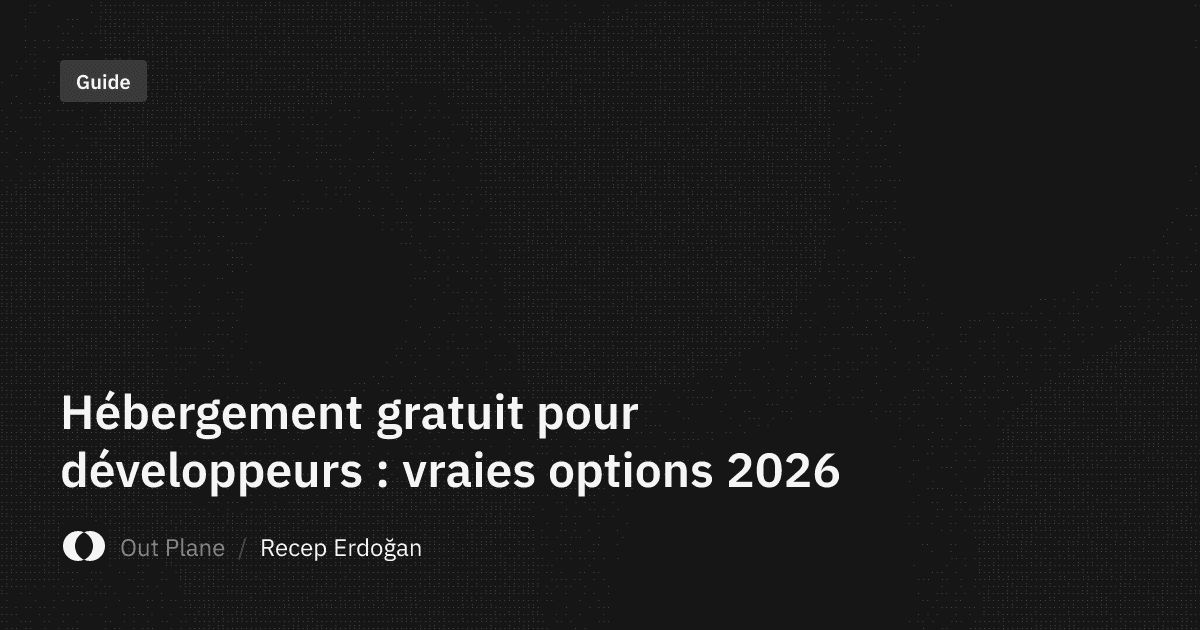 Hébergement gratuit pour développeurs : vraies options 2026