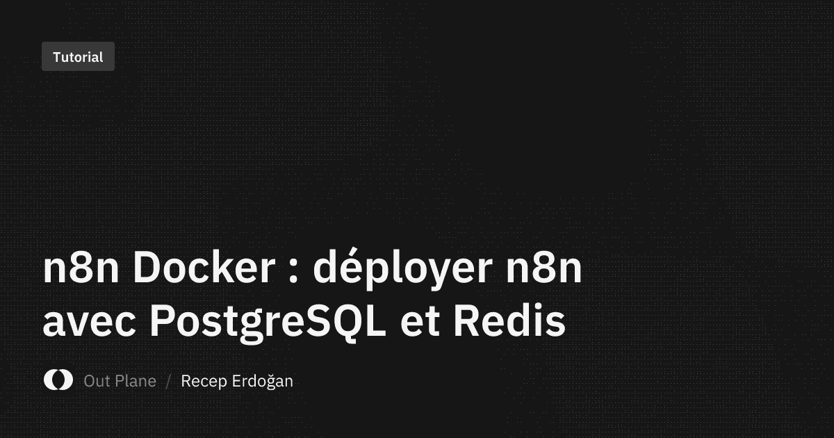n8n Docker : déployer n8n avec PostgreSQL et Redis