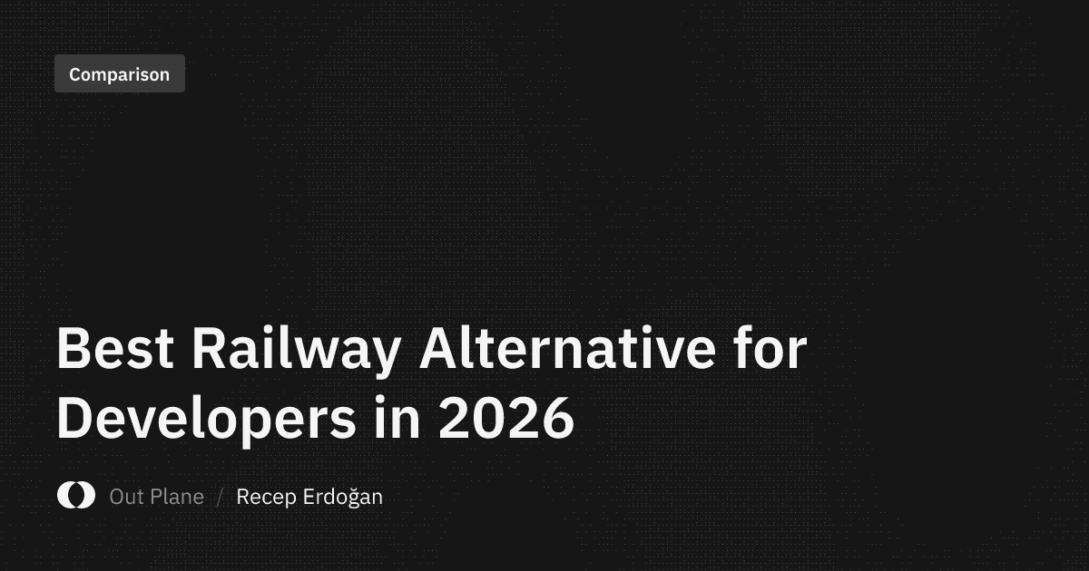 Best Railway Alternative for Developers in 2026