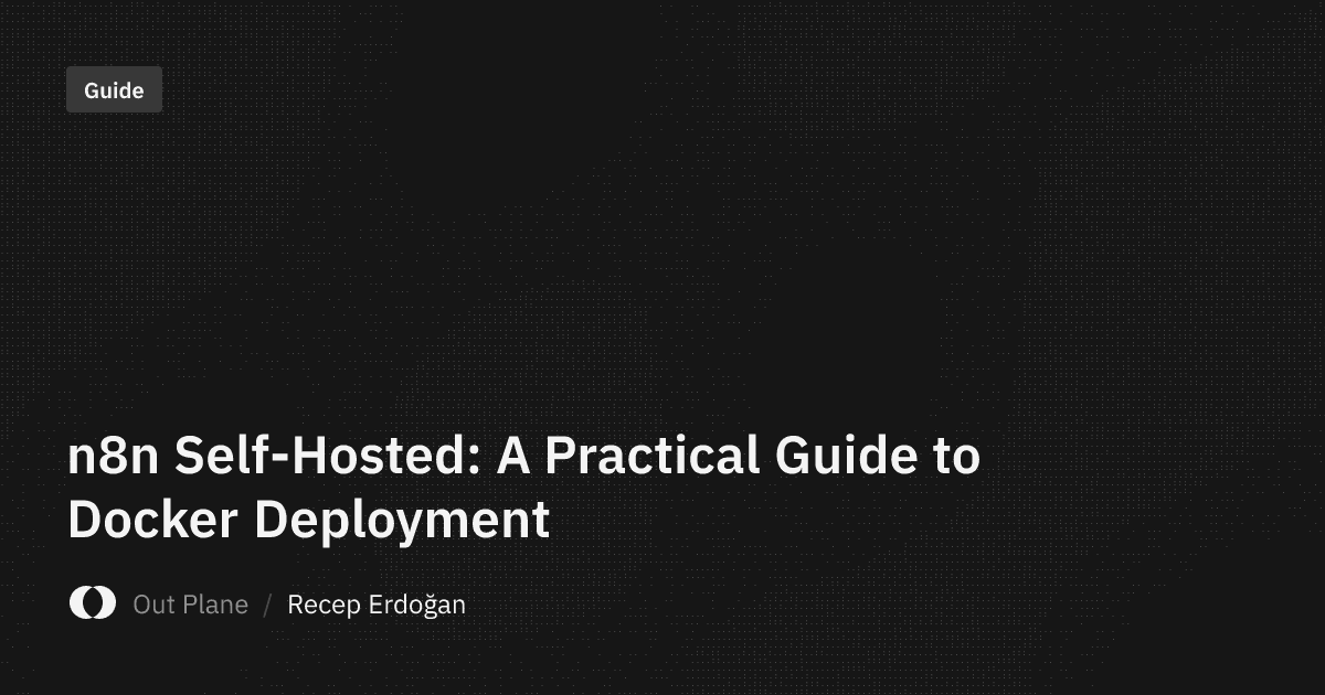 n8n Self-Hosted: A Practical Guide to Docker Deployment