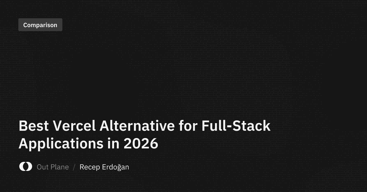 Best Vercel Alternative for Full-Stack Applications in 2026