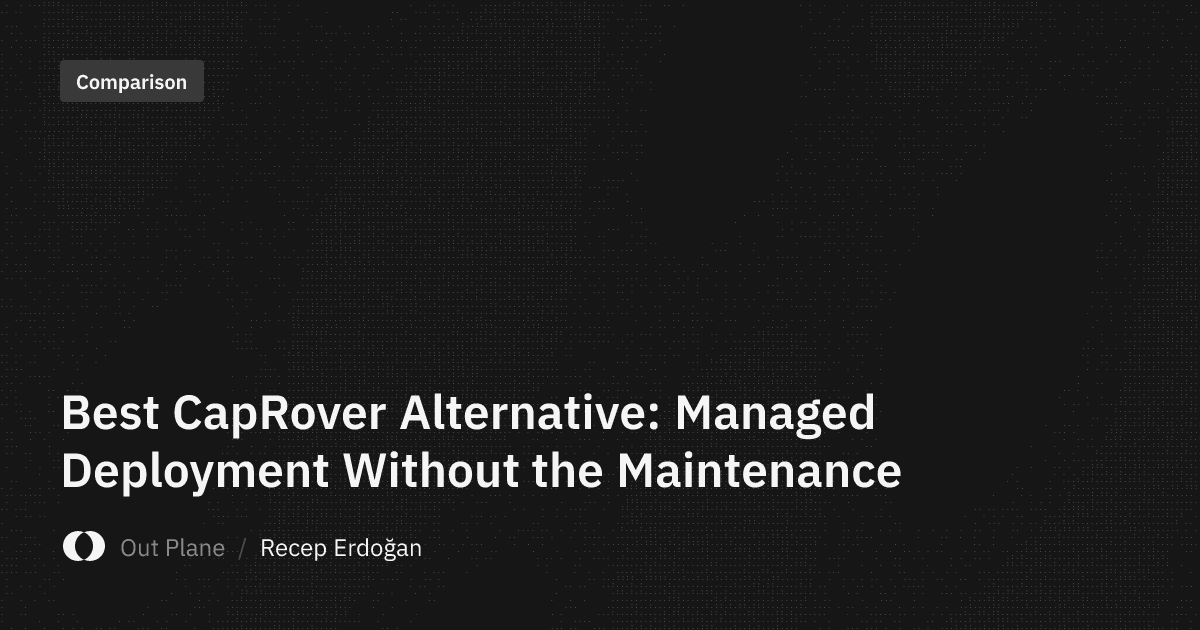 Best CapRover Alternative: Managed Deployment Without the Maintenance
