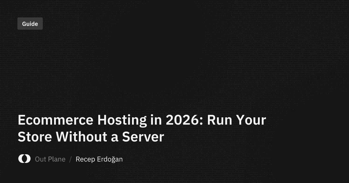 Ecommerce Hosting in 2026: Run Your Store Without a Server