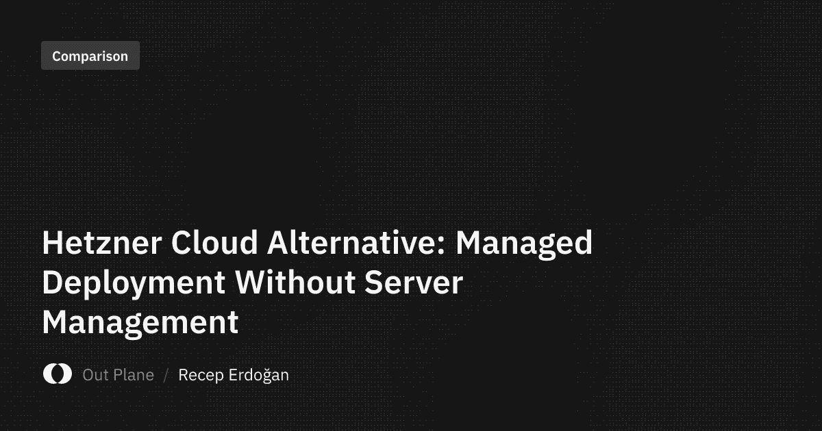 Hetzner Cloud Alternative: Managed Deployment Without Server Management