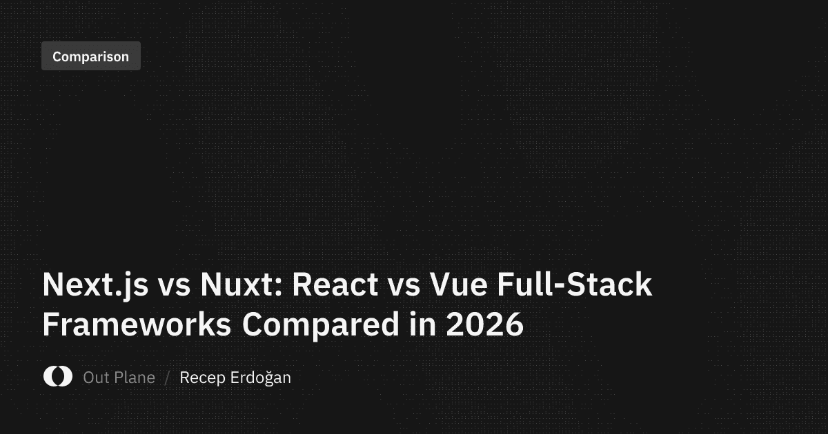 Next.js vs Nuxt: React vs Vue Full-Stack Frameworks Compared in 2026