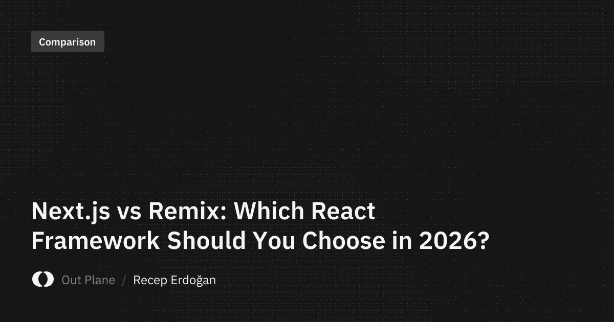 Next.js vs Remix: Which React Framework Should You Choose in 2026?