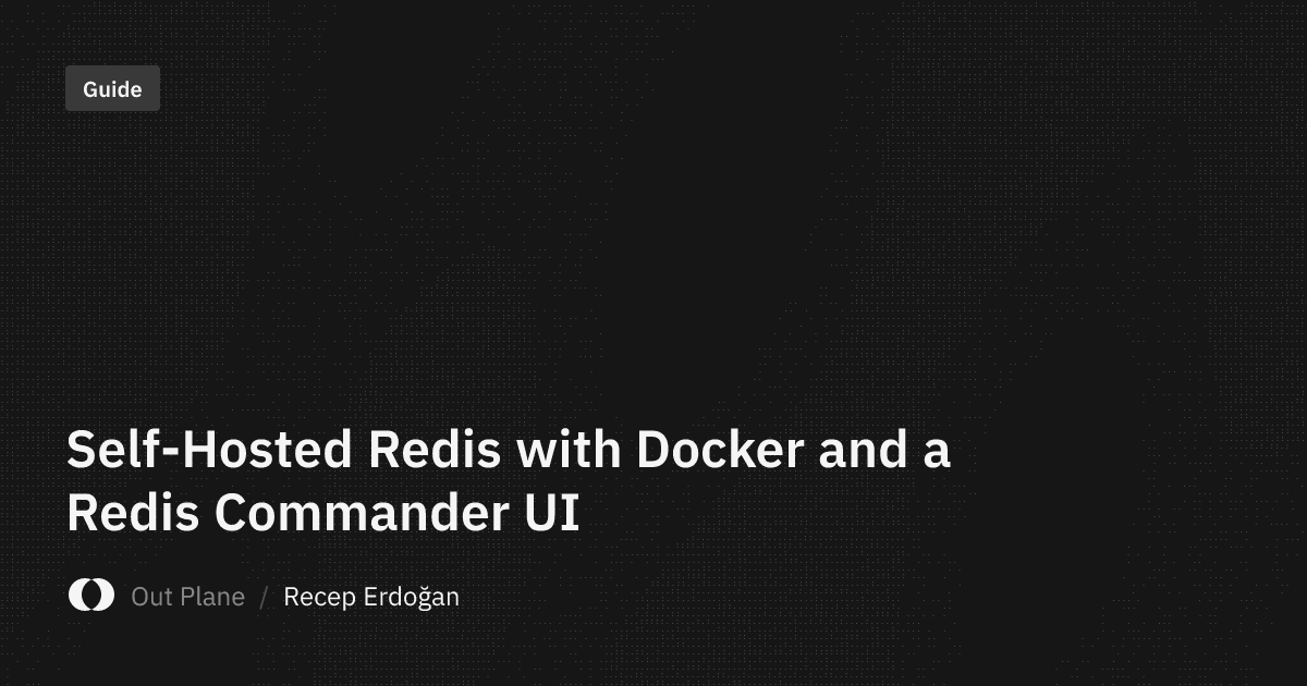 Self-Hosted Redis with Docker and a Redis Commander UI